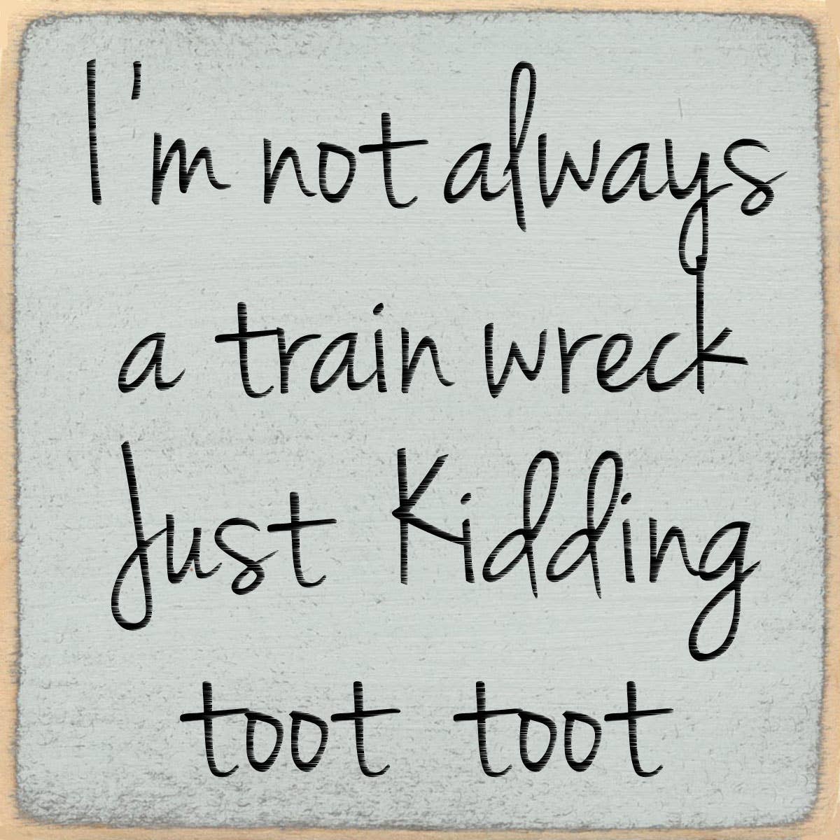 'Toot Toot' Sign