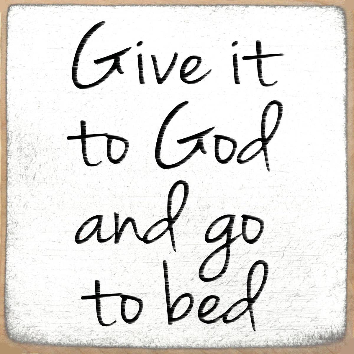 'Give It To God' Sign
