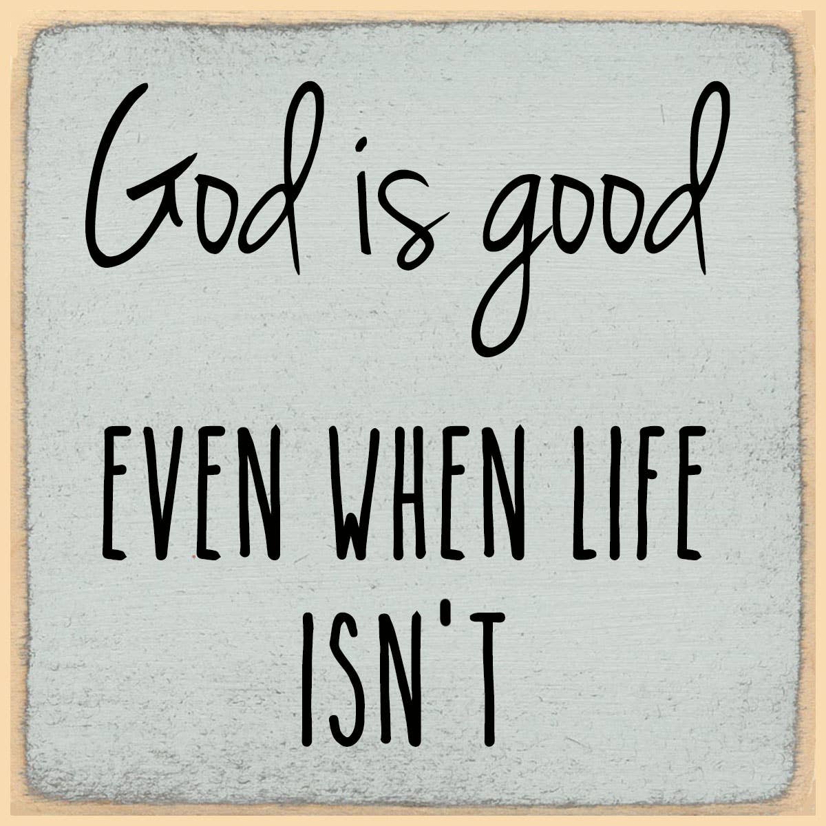 'God is Good' Sign
