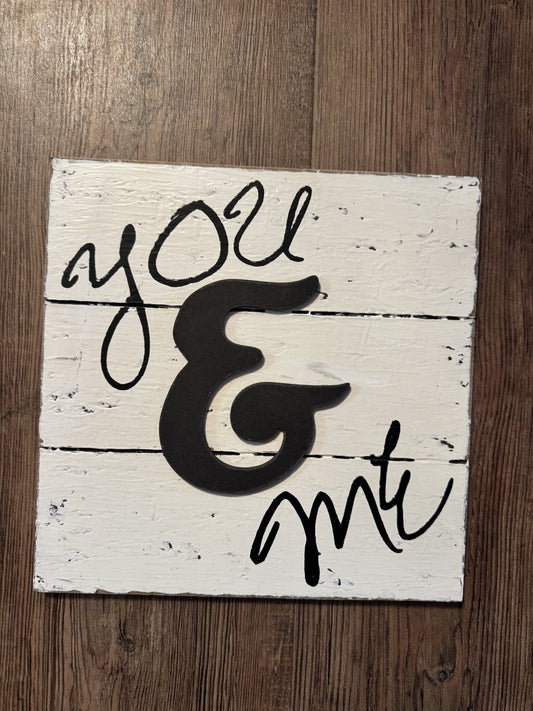 "You & Me" Wooden Sign