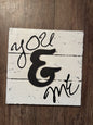 "You & Me" Wooden Sign