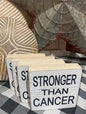 STRONGER THAN CANCER SHELF SITTER 4PK $2.00 EACH 3.25" X 3.2
