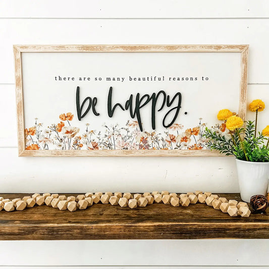 Be Happy Wildflower Wood Sign