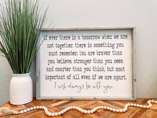 'If Ever There is a Tomorrow' Winnie the Pooh Quote - Wood Sign