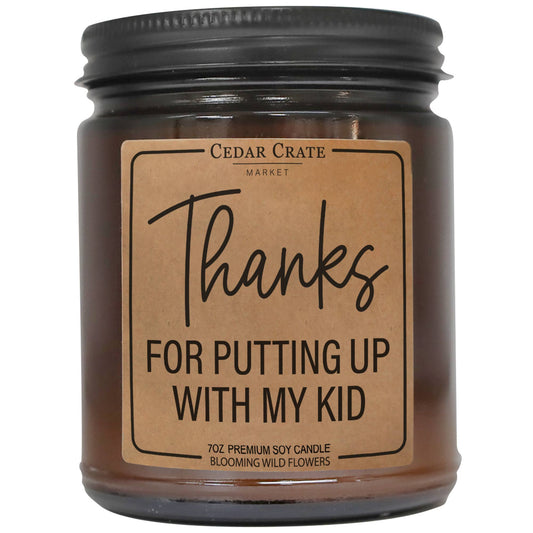 'Thanks For Putting Up With My Kid' Candle