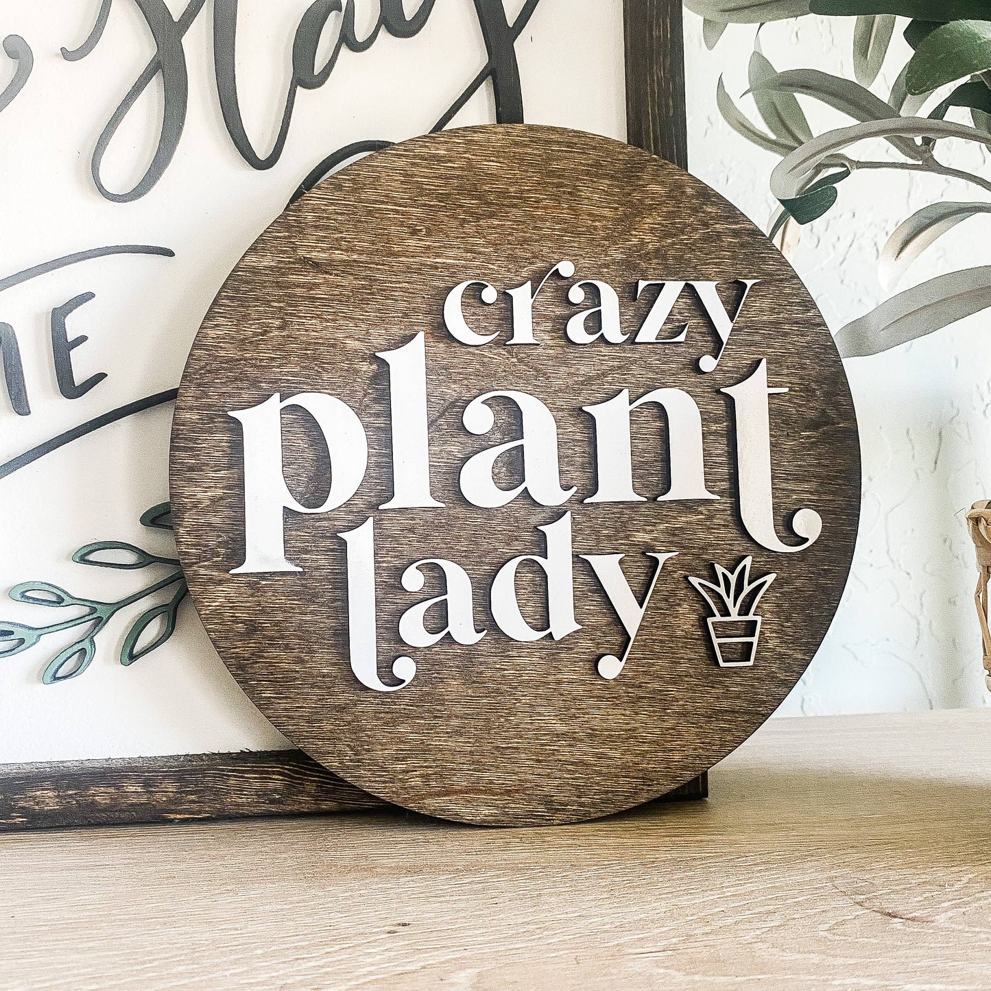 Crazy Plant Lady 3D Round Wood Sign