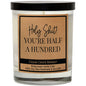 'Holy Shit! You're Half A Hundred' Candle