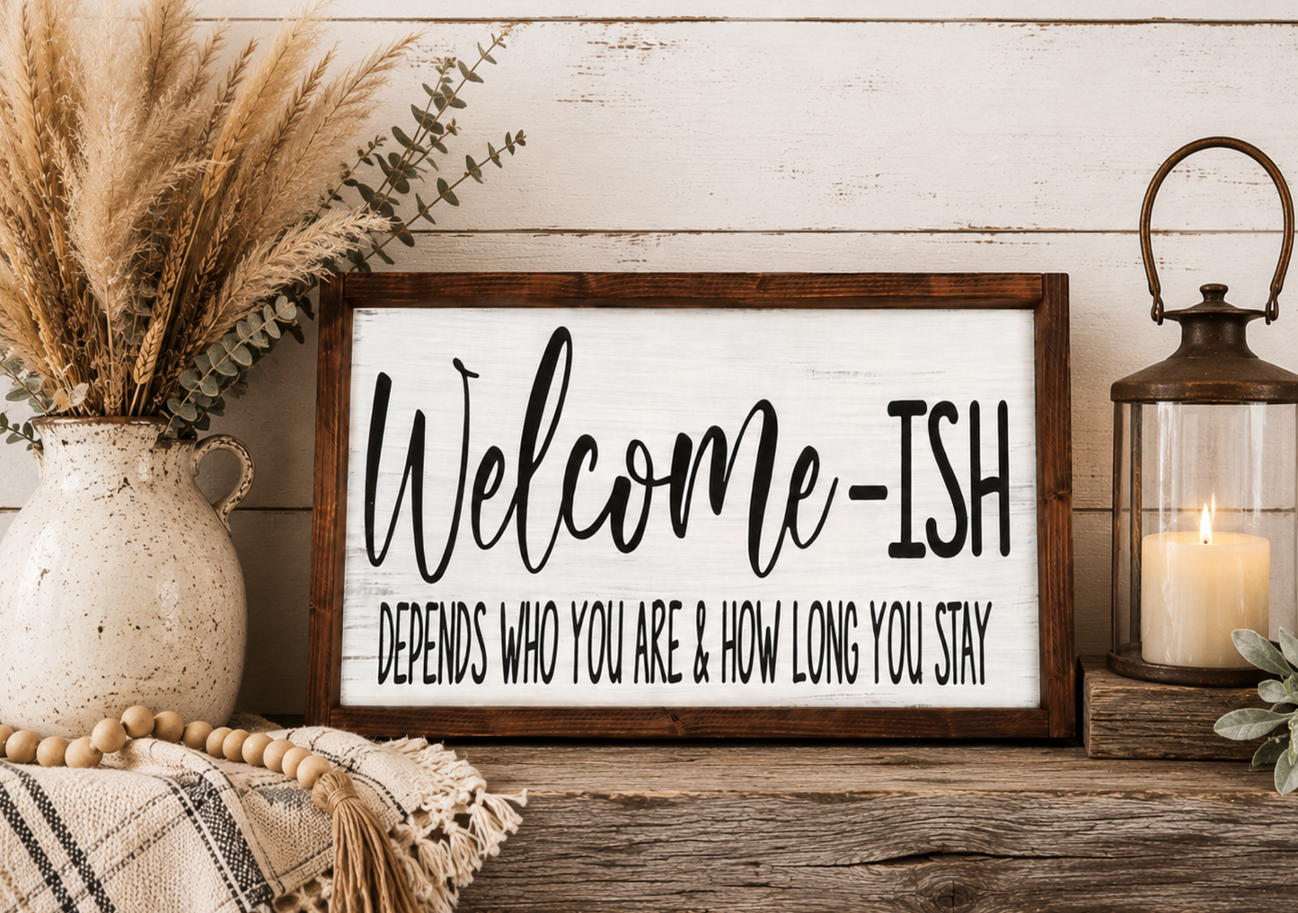 'Welcome-ish' Funny Wood Sign 