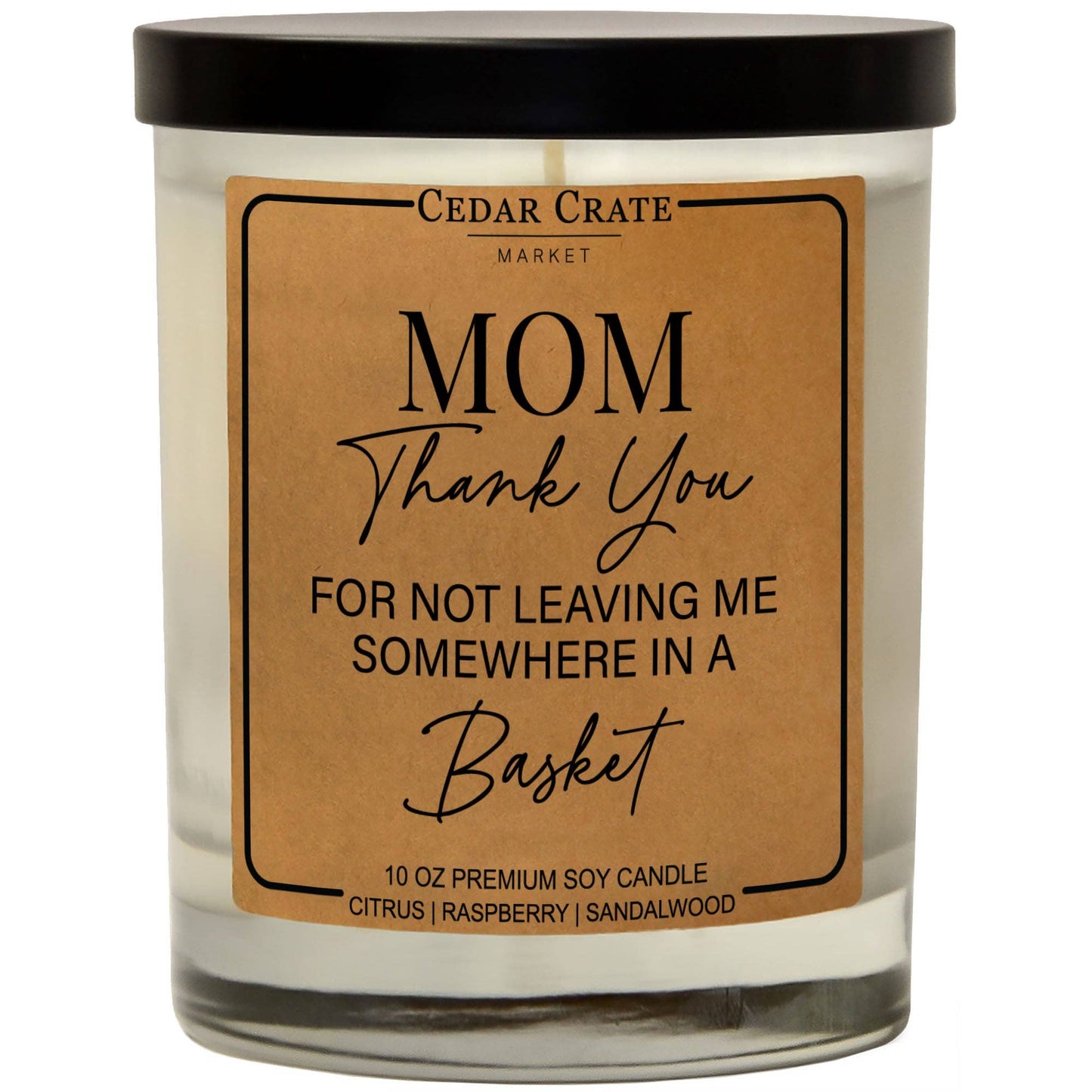 'Mom Thanks For Not Leaving Me In A Basket' Candle