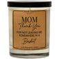 'Mom Thanks For Not Leaving Me In A Basket' Candle