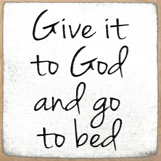 'Give It To God' Sign