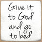 'Give It To God' Sign