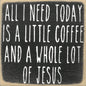 'Whole Lot of Jesus' Sign