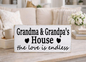 GRANDMA & GRANDPA'S HOUSE THE LOVE IS ENDLESS