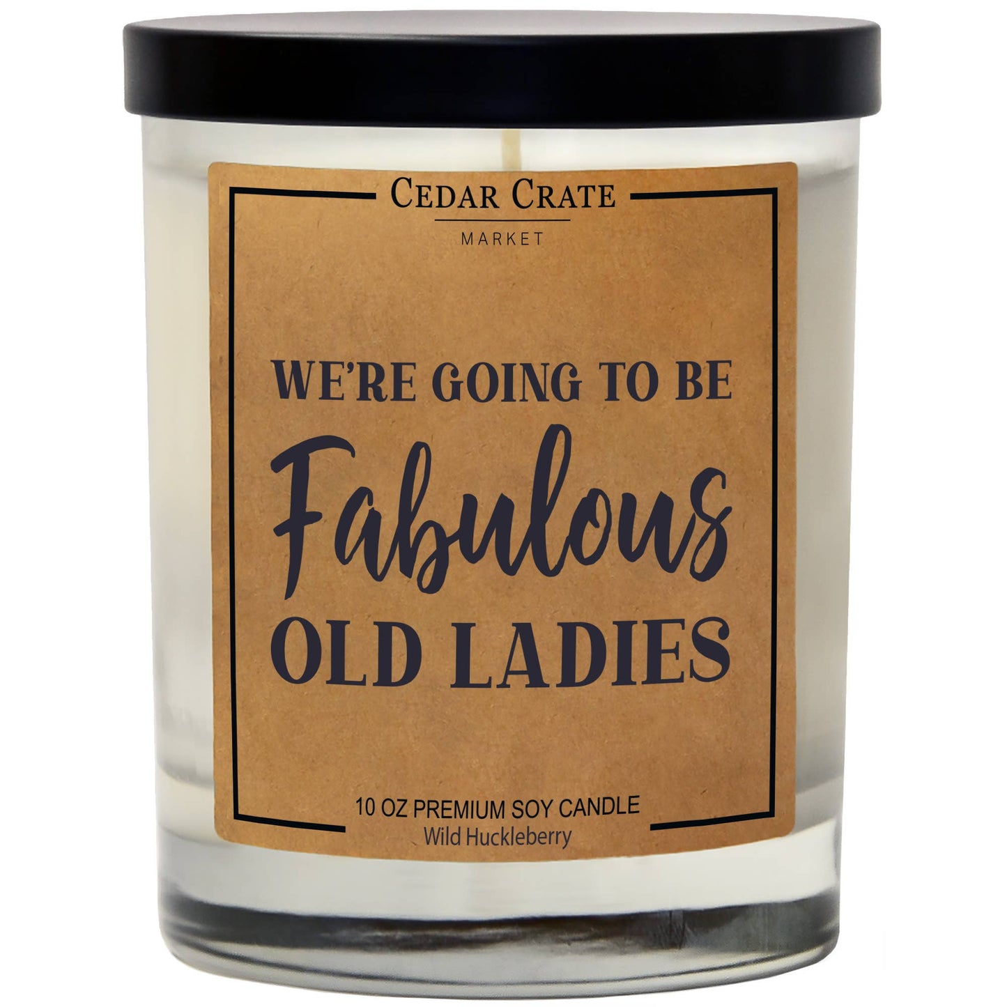 'We're Going To Be Fabulous Old Ladies' Candles