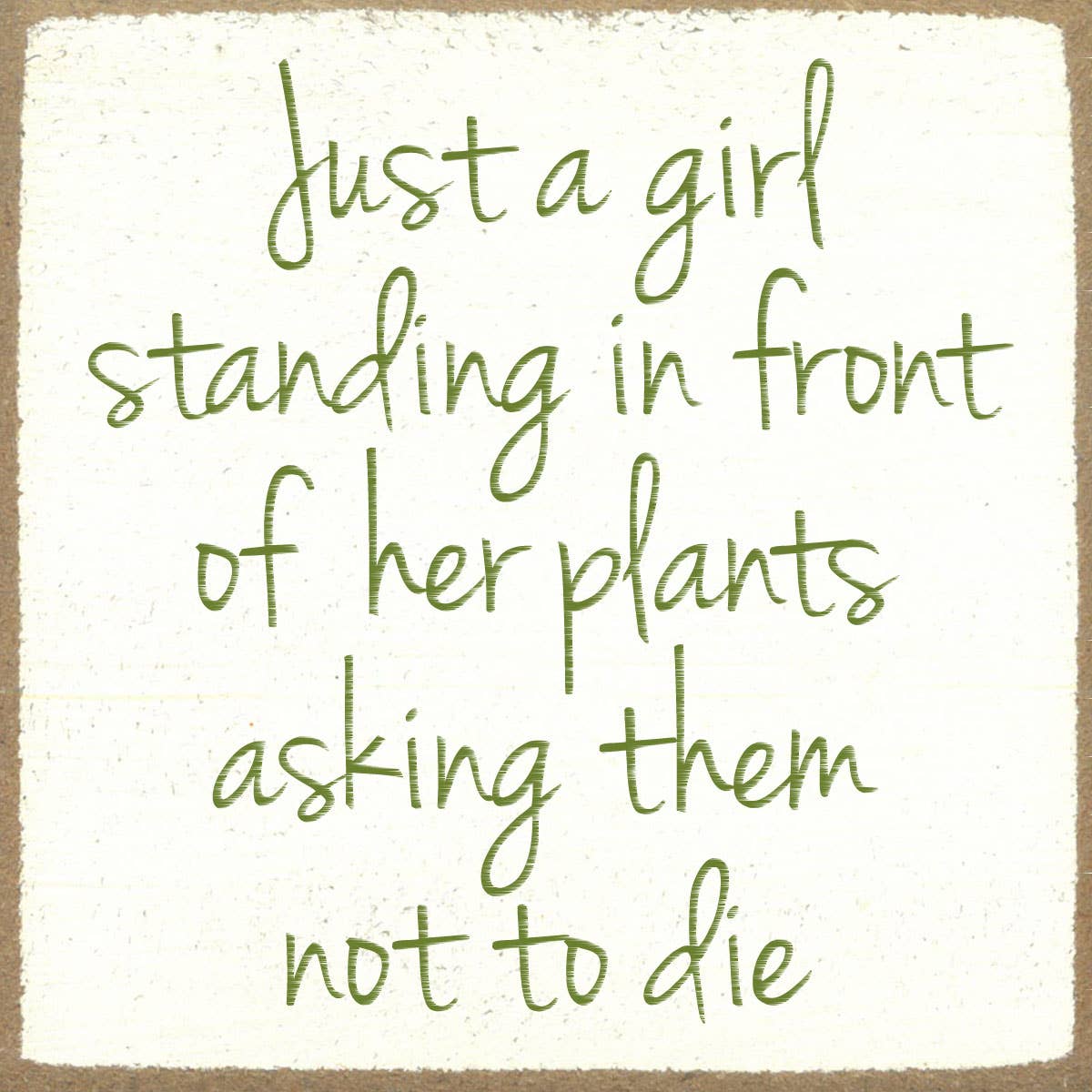 'Just a Girl' Sign